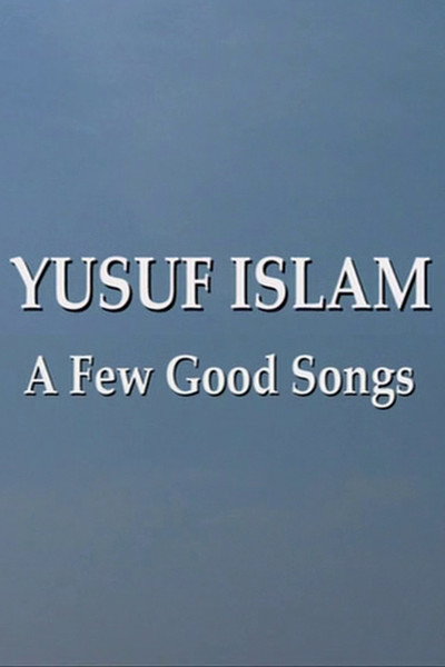 Póster de Yusuf Islam: A Few Good Songs