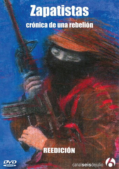 Póster de Zapatistas - Crónica de una Rebelión
