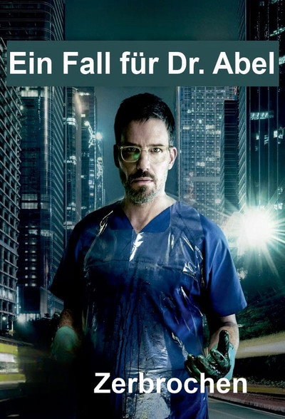 Póster de Zerbrochen - Ein Fall für Dr. Abel