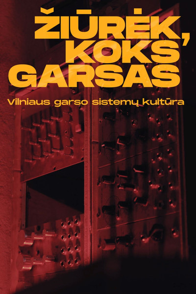 Póster de Ziurek, koks garsas. Vilniaus garso sistemu kultura.