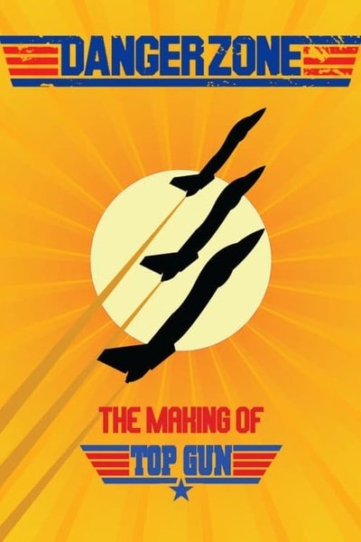Póster de Zona de peligro: Así se hizo 'Top Gun'