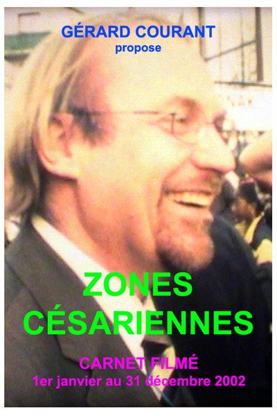 Póster de Zones Césariennes (Carnet Filmé: 1er janvier 2002 - 31 décembre 2002)