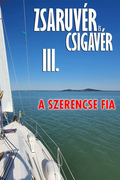 Póster de Zsaruvér és csigavér 3: A szerencse fia