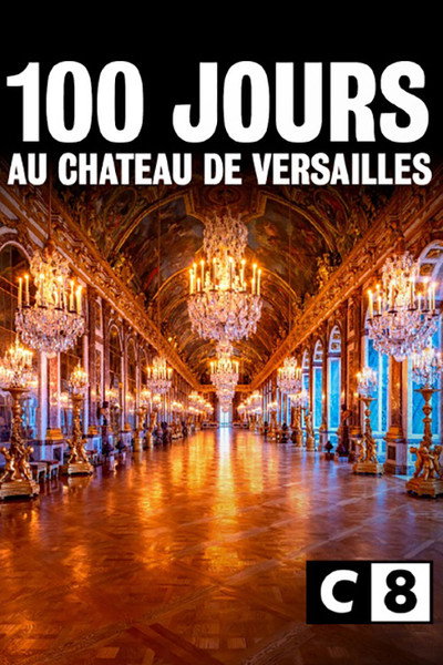 Póster de 100 Jours au Château de Versailles