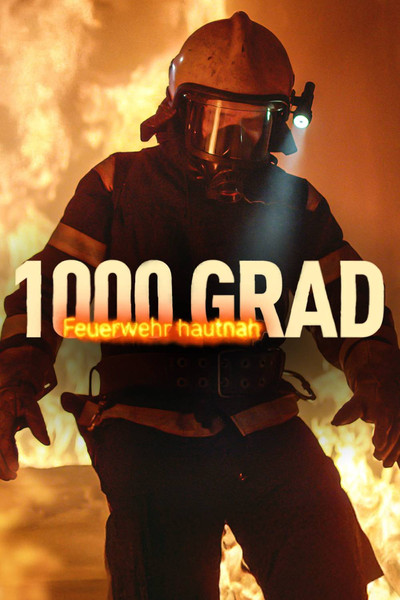 Póster de 1000 Grad: Feuerwehr hautnah