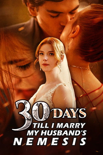 Póster de 30 Days Till I Marry My Husband's Nemesis