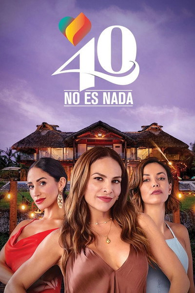 Póster de 40 No Es Nada