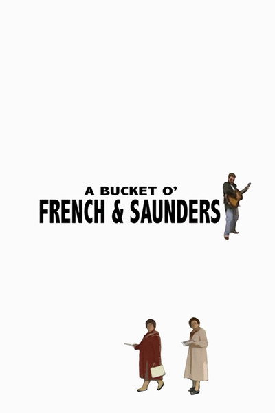 Póster de A Bucket o' French & Saunders