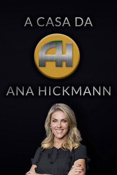 Póster de A Casa da Ana Hickmann