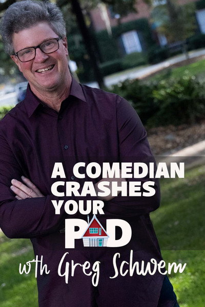 Póster de A Comedian Crashes Your Pad with Greg Schwem