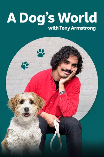 Póster de A Dog's World with Tony Armstrong