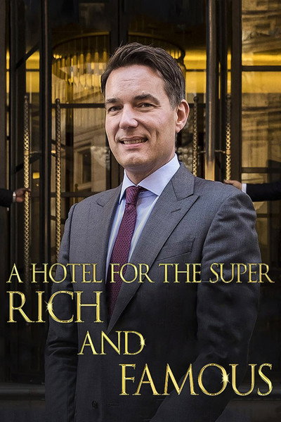 Póster de A Hotel for the Super Rich & Famous