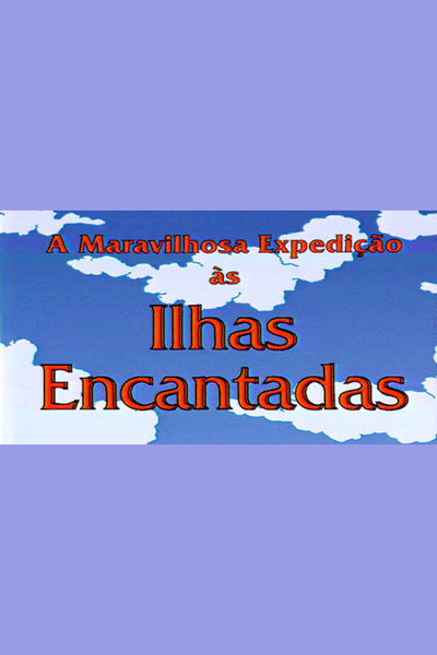 Póster de A Maravilhosa Expedição às Ilhas Encantadas
