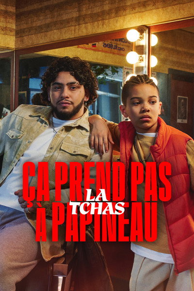 Póster de Ça prend pas la tchas à Papineau