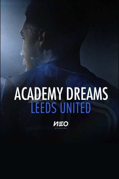 Póster de Academy Dreams: Leeds United