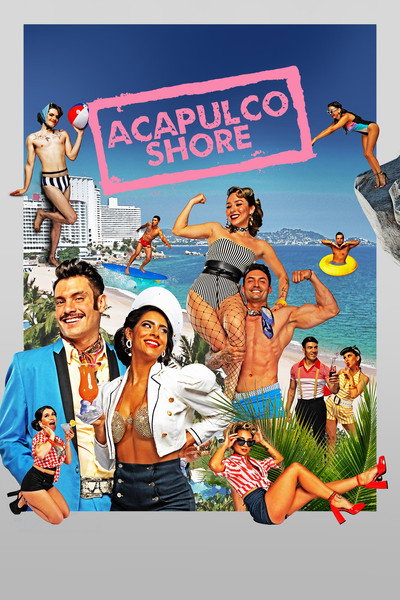 Póster de Acapulco Shore: Sus Historias
