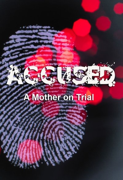 Póster de Accused: A Mother on Trial