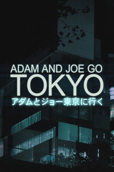 Póster de Adam and Joe Go Tokyo