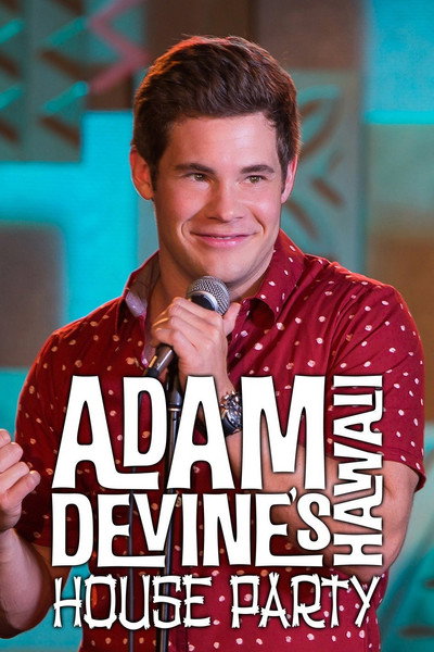Póster de Adam Devine's House Party