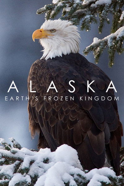 Póster de Alaska: Earth's Frozen Kingdom
