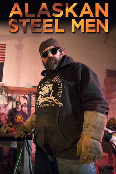 Póster de Alaskan Steel Men