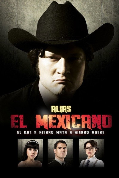 Póster de Alias el Mexicano
