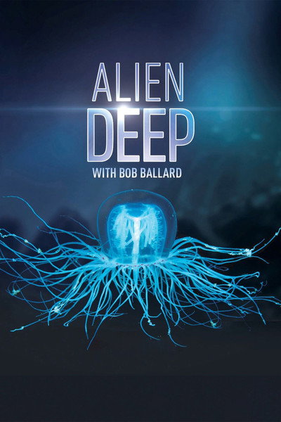 Póster de Alien Deep with Bob Ballard