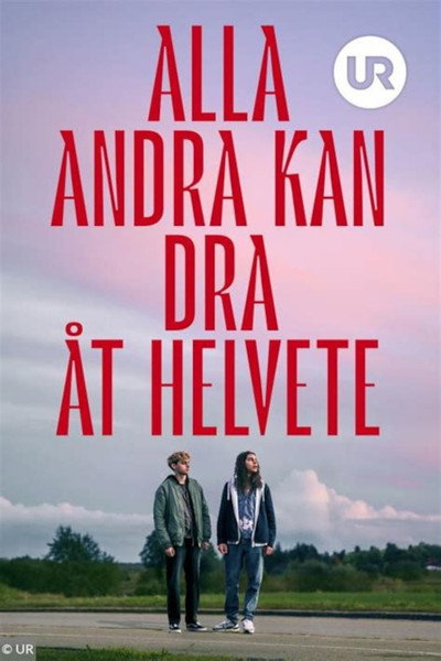 Póster de Alla andra kan dra åt helvete