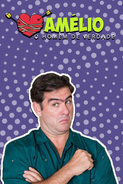 Póster de Amélio, O Homem de Verdade