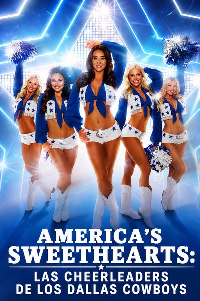 Póster de America's Sweethearts: Las cheerleaders de los Dallas Cowboys