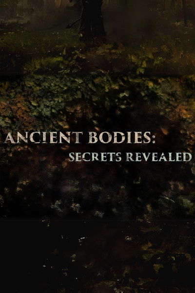 Póster de Ancient Bodies: Secrets Revealed