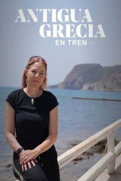 Póster de Ancient Greece by Train