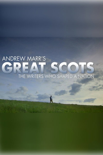Póster de Andrew Marr's Great Scots: The Writers Who Shaped a Nation