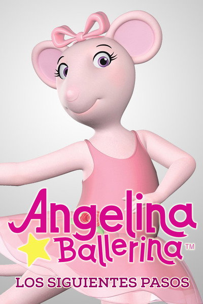Póster de Angelina Ballerina: Los Siguientes Pasos