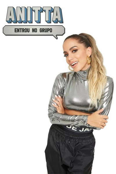 Póster de Anitta Entrou no Grupo