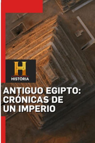 Póster de Antiguo Egipto: Crónicas de un imperio