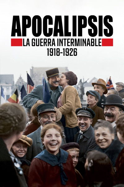 Póster de Apocalipsis. La Guerra Interminable, 1918-1926