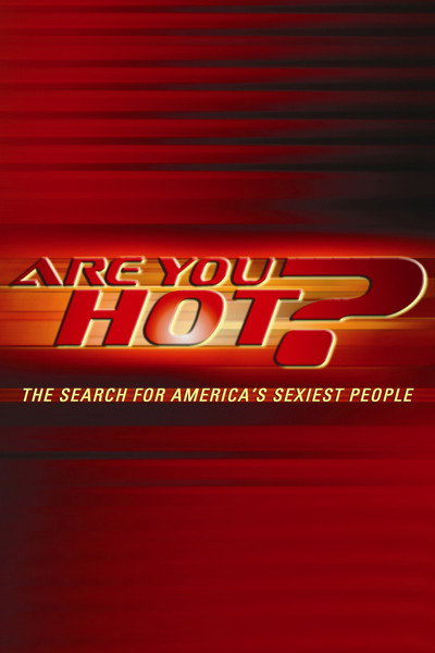 Póster de Are You Hot? The Search for America's Sexiest People