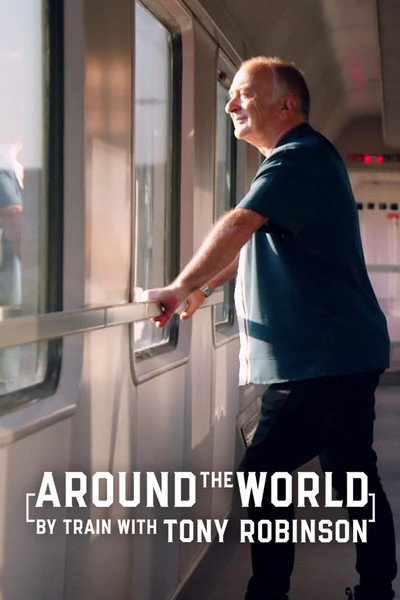 Póster de Around the World by Train with Tony Robinson