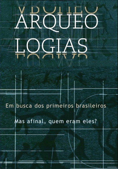 Póster de Arqueologias, em busca dos primeiros brasileiros