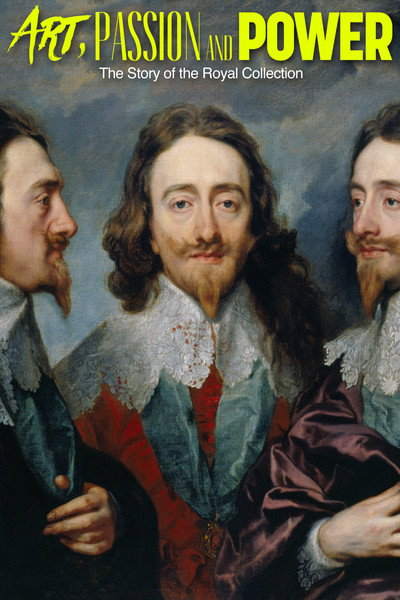 Póster de Art, Passion & Power: The Story of the Royal Collection