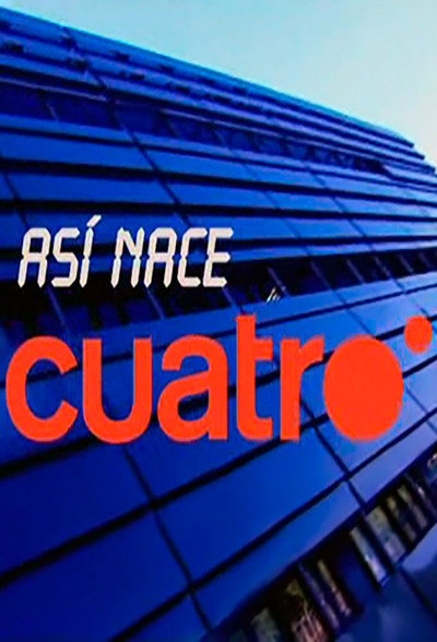 Póster de Así nace Cuatro