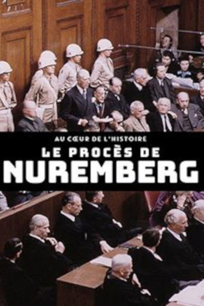 Póster de Au coeur de l'histoire: le procès de Nuremberg