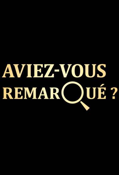 Póster de Aviez-vous remarqué ?