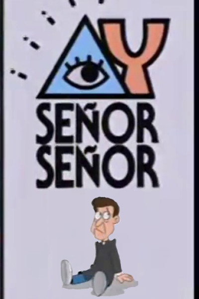 Póster de ¡Ay, Señor, Señor!