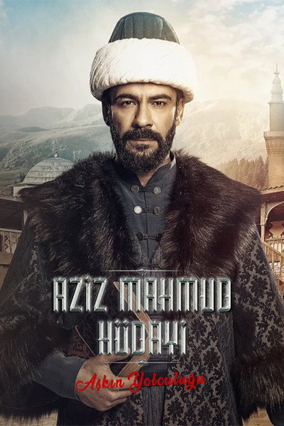 Póster de Aziz Mahmud Hüdayi: Askin Yolculugu