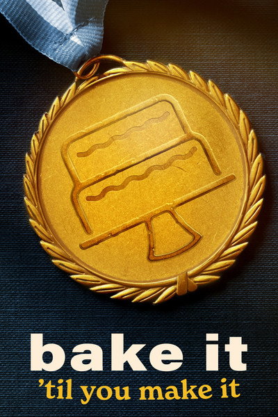 Póster de Bake It 'Til You Make It