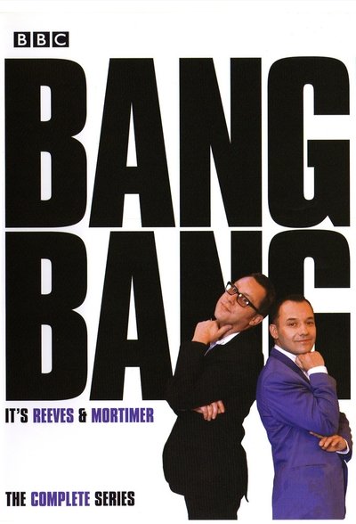 Póster de Bang, Bang, It's Reeves and Mortimer