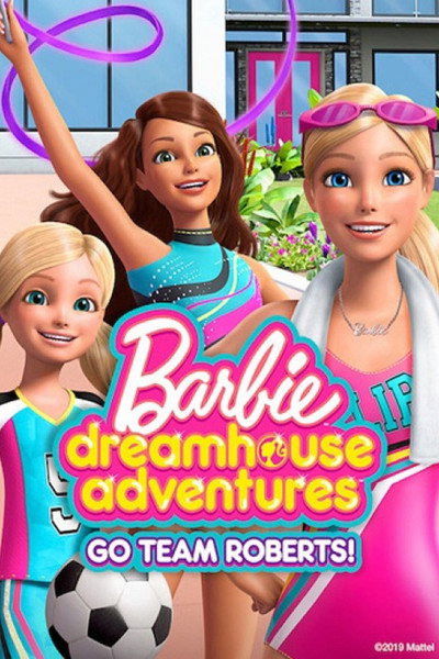 Póster de Barbie Dreamhouse Adventures: Go Team Roberts