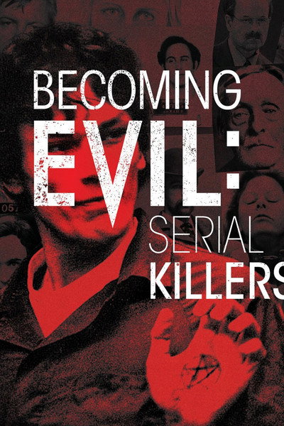Póster de Becoming Evil: Serial Killers